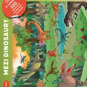 Čti a nalepuj: MEZI DINOSAURY - kniha se samolepkami